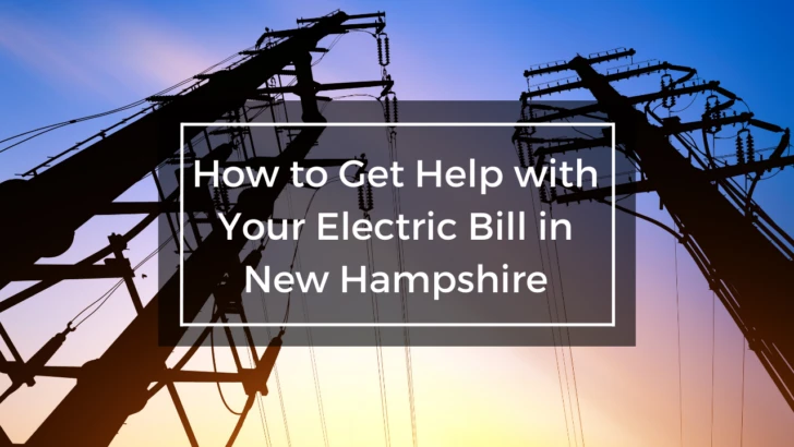 power lines under text that says how to get help with your electric bill in new hampshire
