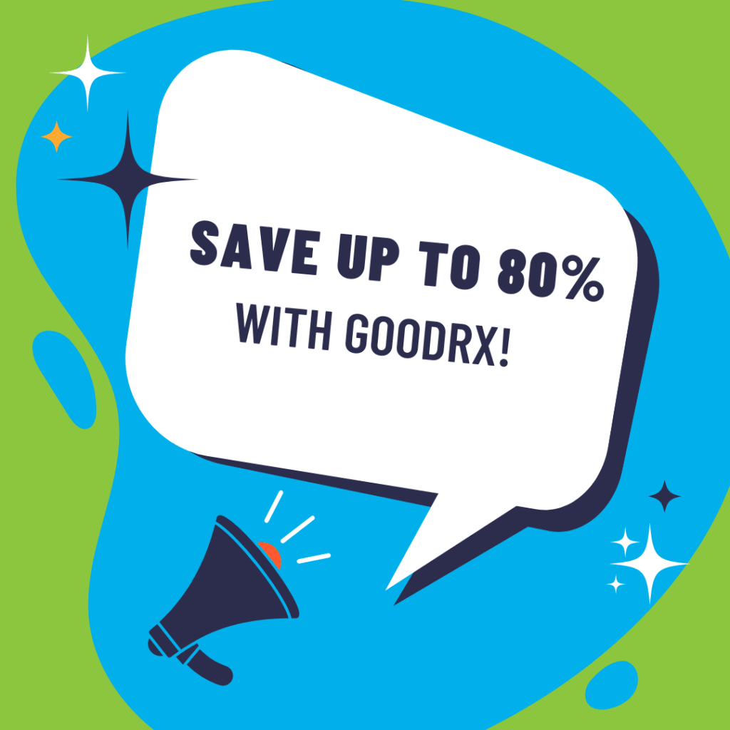announcement says save up to 80% with goodrx