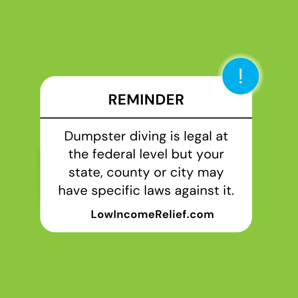 green background with white bubble. Black text reads Reminder: dumpster diving is legal at the federal level but your state, county or city may have specific laws against it. LowIncomeReleif.com.