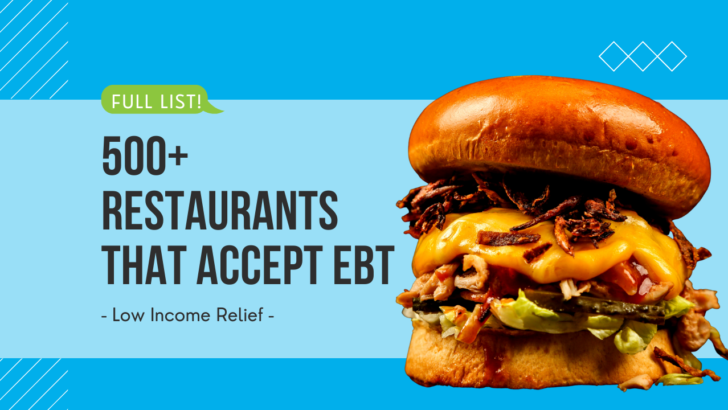 burger with text full list 500+ restaurants that accept EBT by Low Income Relief