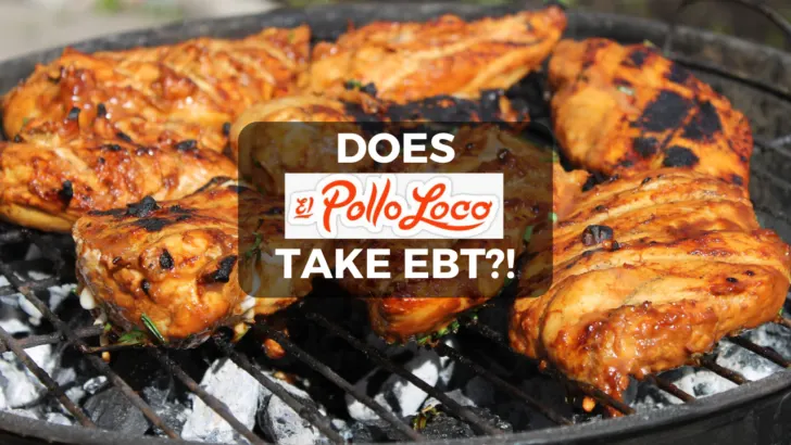 fire grilled chicken under text that says does El Pollo Loco take EBT?