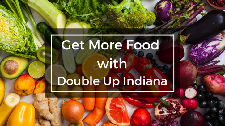 fresh produce under the text get more food with double up indiana