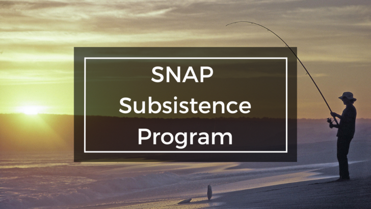 All About Alaska’s SNAP Subsistence Program