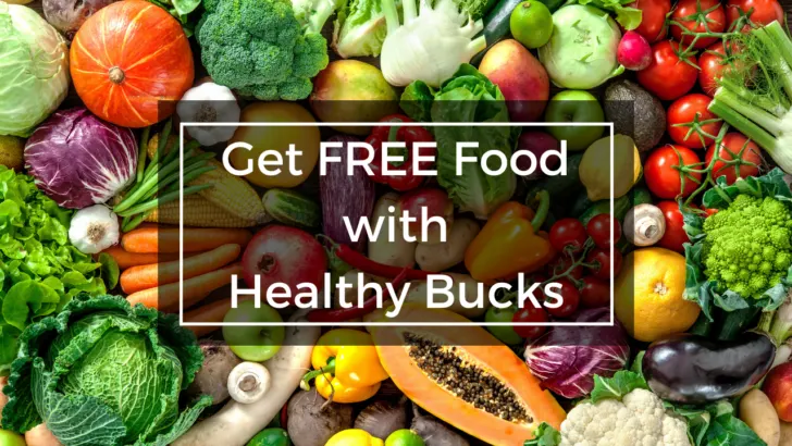 food collage under text that says get free food with healthy bucks